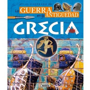 Atlas ilustrado de la guerra en la antigüedad: Grecia - Rubén Saéz Abad