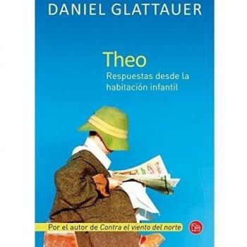Theo: Respuestas desde la habitación infantil - Glattauer Daniel