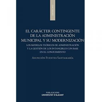 El carácter contingente de la Administración municipal y su modernización: Los modelos teóricos de