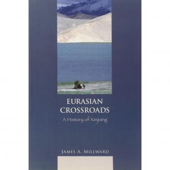 Eurasian Crossroads: A History of Xinjiang