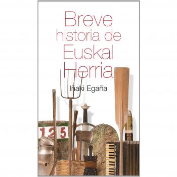 Brief History of Euskal Herria: A Concise Overview of Basque Country