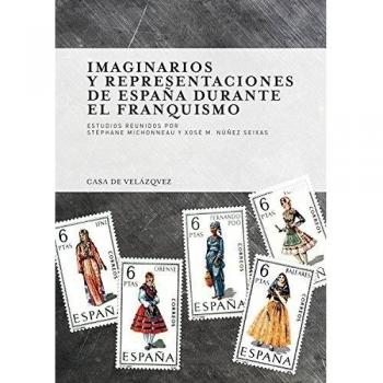 Imaginarios y Representaciones de España Durante el Franquismo