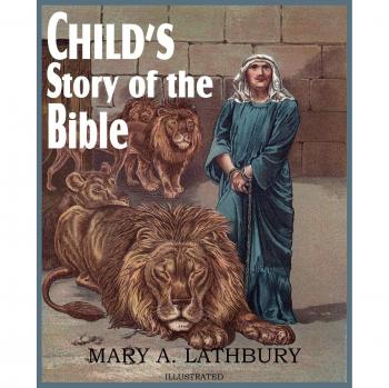 Mary A. Lathbury's Illustrated Children's Bible Stories