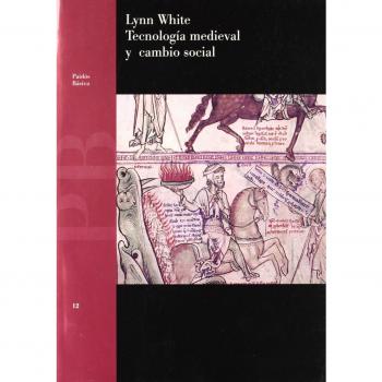 Tecnología Medieval Y Cambio Social Lynn White Editorial Paidós
