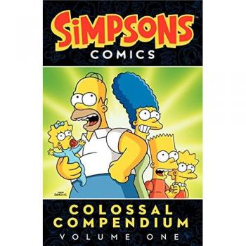 Simpsons Comics Colossal Compendium Volume 1 - Paperback Collection by Matt Groening
