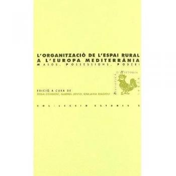 L'organització de l'espai rural a l'Europa mediterrània.: Masos, possessions, poderi