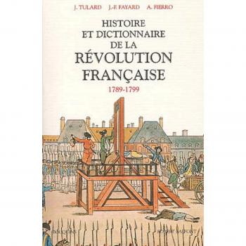 Diccionario y Historia de la Revolución Francesa: 1789-1799 por Jean Tulard, Jean-François Fayard y Alfred Fierro
