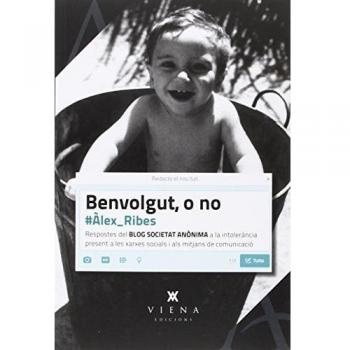 Benvolgut O No: Respostes al blog Societat Anònima a la intolerància present a les xarxes socials: 7