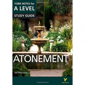 Guía de Estudio Atonement: Notas York para A-Level - Todo lo que necesitas para ponerte al día, estudiar y prepararte para los exámenes y evaluaciones de 2023 y 2024