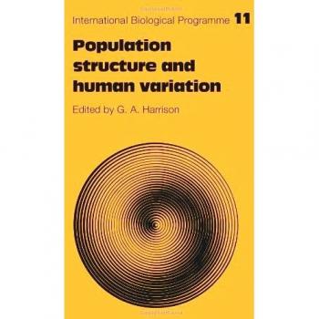 Estructura Poblacional y Variación Humana (Serie de Síntesis del Programa Biológico Internacional, Volumen 11)