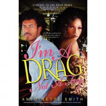 Soy Drag, No Soy Gay - Libro de Antoinette Smith