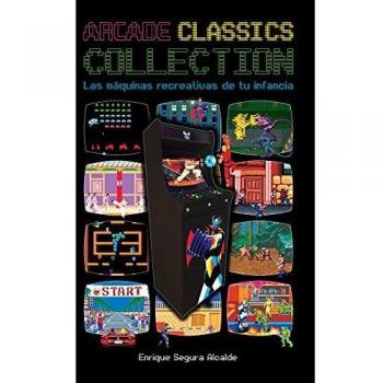 ARCADE CLASSICS COLLECTION: Las máquinas recreativas de tu infancia