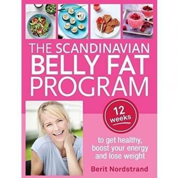 The Scandinavian Belly Fat Program: 12 weeks to get healthy, boost your energy and lose weight