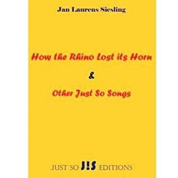 How the Rhino Lost its Horn: Musical Storybook for Children by Jan Laurens Siesling