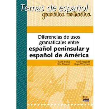 Diferencias de usos gramaticales: Dif. de usos gramaticales entre espanol peninsular y de Am: 4