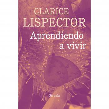 Aprendiendo a vivir: 13 - Clarice Lispector
