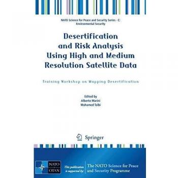 Desertification and Risk Analysis Using High and Medium Resolution Satellite Data: Training Workshop on Mapping Desertification