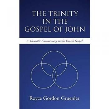 The Trinity in the Gospel of John: Thematic Commentary on the Fourth Gospel