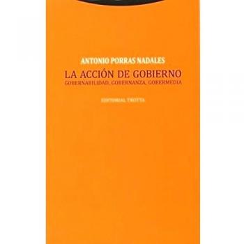 La Acción De Gobierno: Gobernabilidad, gobernanza y gobermedia - Porras Nadales, Antonio