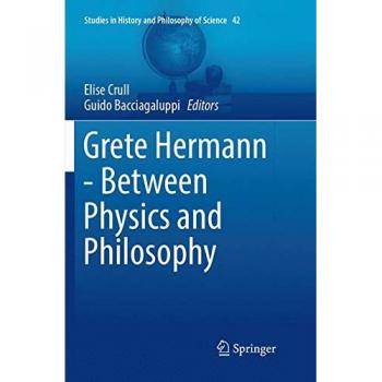 Grete Hermann - Between Physics and Philosophy