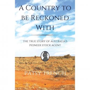 Un País a Tener en Cuenta: La Verdadera Historia del Agente de Ganado Pionero de Australia - Edición en Rústica