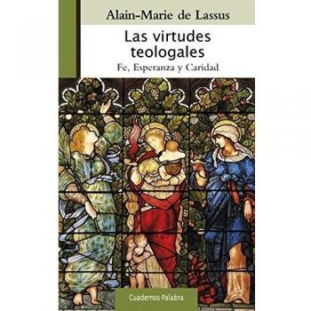 Virtudes Teologales, Las