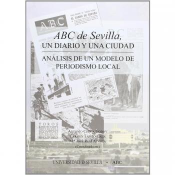 ABC de Sevilla, un diario y una ciudad: Análisis de un modelo de periodismo local: 5