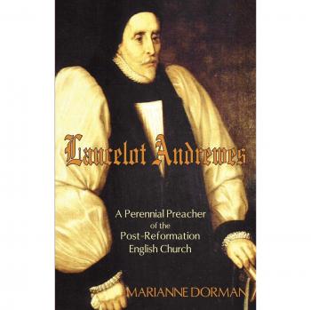 Lancelot Andrewes: Un Predicador Perpetuo de la Iglesia Inglesa Post-Reformista - Edición en Rústica