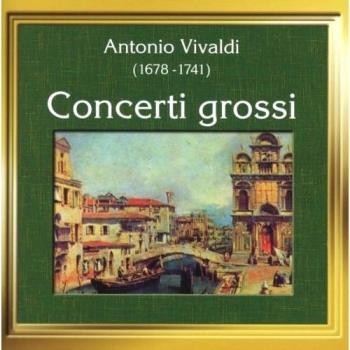 Vivaldi/Concerti Grossi