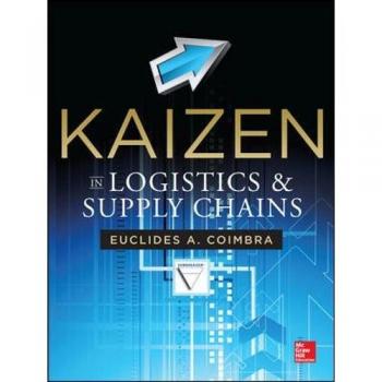 Kaizen in Logistics and Supply Chains: Hardback Edition by McGraw-Hill