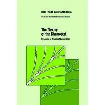 Teoría del Chemostato: Dinámicas de Competencia Microbiana (Estudios de Cambridge en Biología Matemática, Volumen 13)