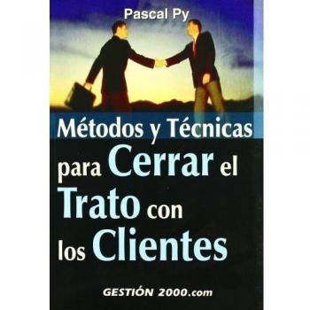 Métodos y técnicas para cerrar el trato con los clientes