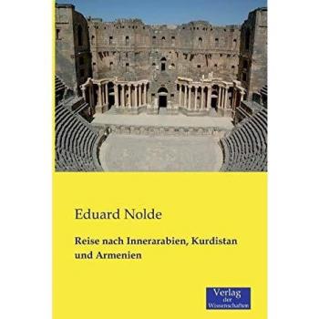 Libro de viajes Viaje a Innerarabia, Kurdistán y Armenia por Eduard Nolde