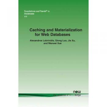 Almacenamiento en Caché y Materialización para Bases de Datos Web (Fundamentos y Tendencias en Bases de Datos)