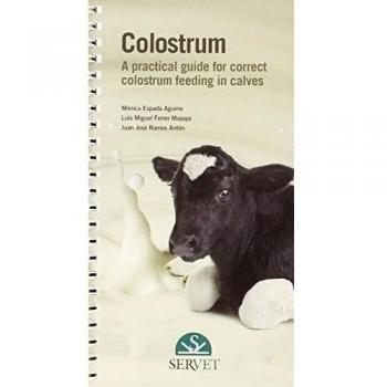 Colostrum. A practical guide for correct colostrum feeding in calves - Veterinary books - Editorial Servet