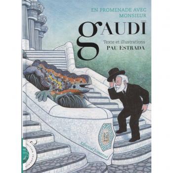 En Promenade Avec Monsieur Gaudí