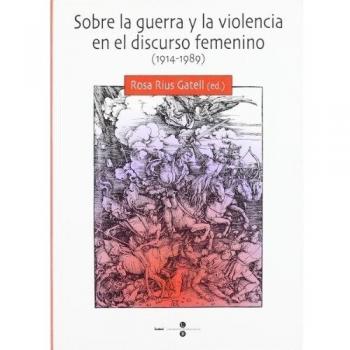 Sobre la guerra y la violencia en el discurso femenino - Rius Gatell