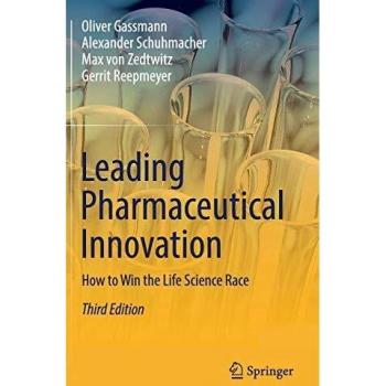 Leading Pharmaceutical Innovation: How to Win the Life Science Race