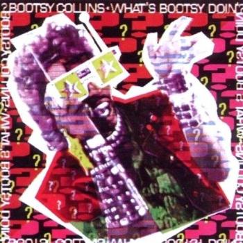 What's Bootsy Doin'