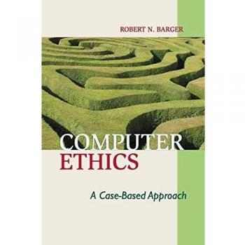 Computer Ethics: A Case-based Approach
