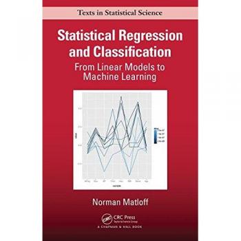 Statistical Regression and Classification: From Linear Models to Machine Learning