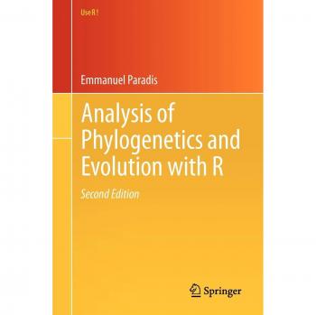 Phylogenetic Analysis and Evolutionary Modeling with R by Emmanuel Paradis