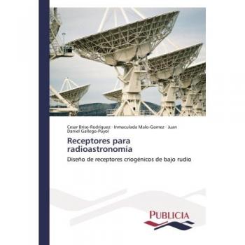 Receptores para radioastronomía: Diseño de receptores criogénicos de bajo rudio