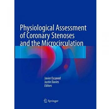 Physiological Assessment of Coronary Stenoses and the Microcirculation