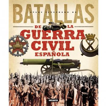 Batallas De La Guerra Civil Española, Atlas Ilustrado