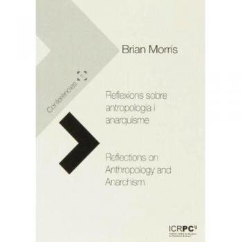 Reflexions sobre antropologia i anarquisme/Reflections on antropology and anarch