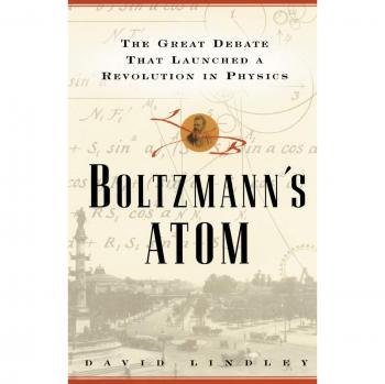 Átomo de Boltzmann: El Gran Debate que Lanzó una Revolución en la Física - Edición en Rústica