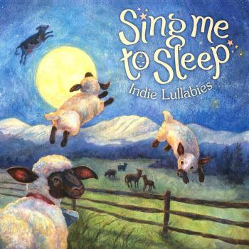 Sing Me To Sleep/Indie Lullabies