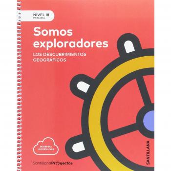 NIVEL III PRI SOMOS EXPLORADORES. LOS DESCUBRIMIENTOS GEOGRAFICOS 5 PRIMARIA - 9788414106525