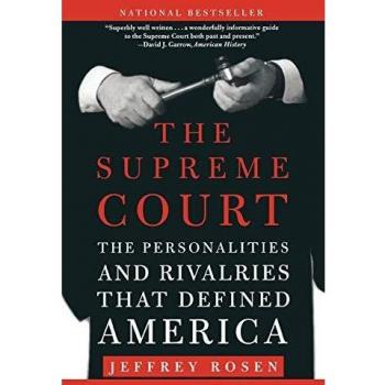Supreme Court: The Personalities and Rivalries That Defined America